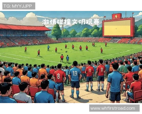 梅州客家与丽江飞虎的精彩对决揭示了中国足球的无限可能与激情碰撞